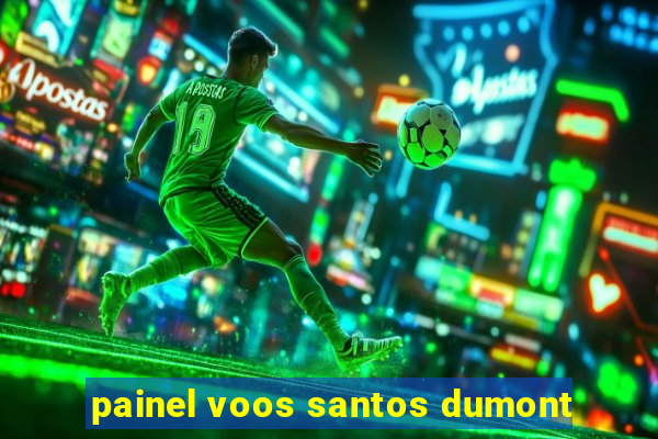 painel voos santos dumont